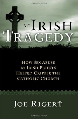 An Irish Tragedy: How Sex Abuse By Irish Priests Helped Cripple The Catholic Church cover image